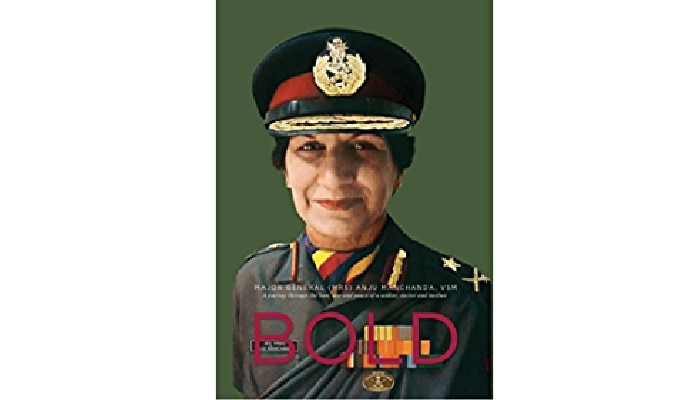 Maj Gen Anju Manchanda's poignant memoir 'Bold'
