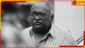 Pradeep Sarkar passes away: বলিউড &#039;নিষ্প্রদীপ&#039;! প্রয়াত &#039;পরিণীতা&#039;-পরিচালক...